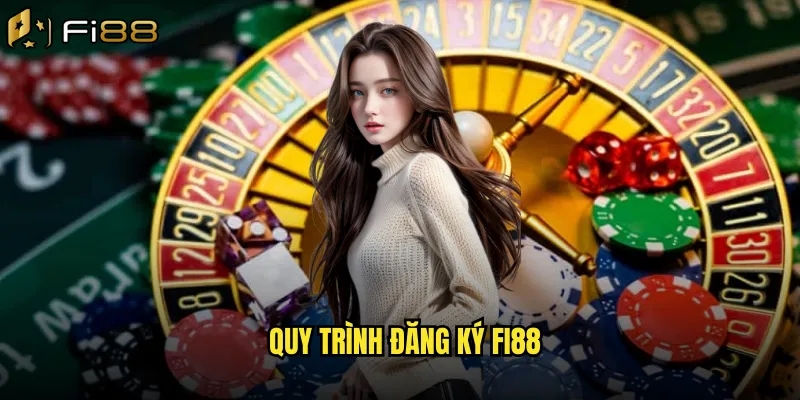 Quy trình đăng ký fi88