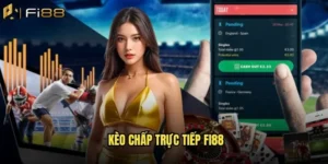 Kèo chấp trực tiếp Fi88