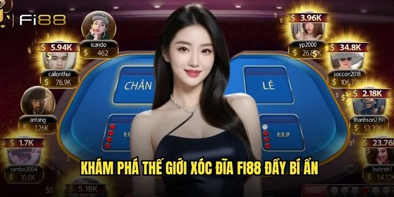 Khám phá thế giới xóc đĩa Fi88 đầy bí ẩn