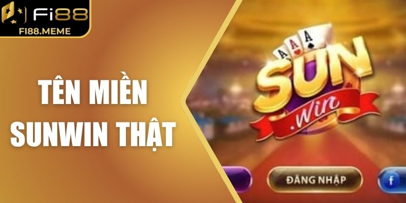 Cách Xác Định Tên Miền Sunwin Thật Tránh Truy Cập Nhầm 1 Cách Xác Định Tên Miền Sunwin Thật Tránh Truy Cập Nhầm